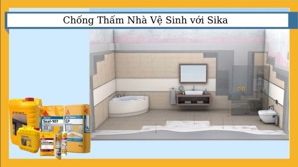 quy trình chống thấm sàn nhà vệ sinh bằng sika